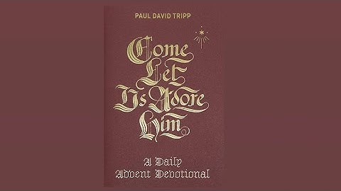 Come Let Us Adore Him - Intro