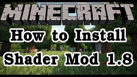 How to install Minecraft Shader Mod 1.8 (Alpha Version test)