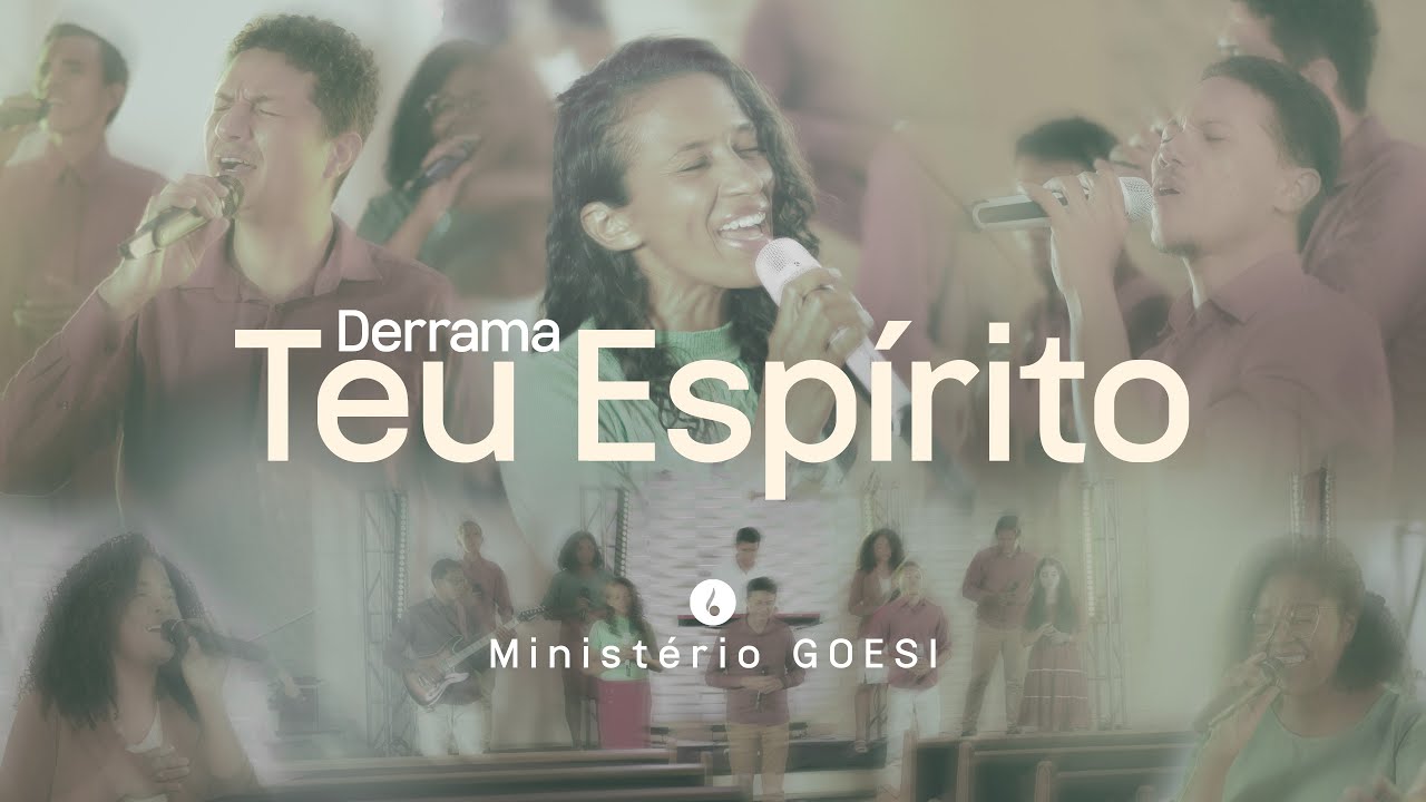 Derrama Teu Espírito | Ministério GOESI