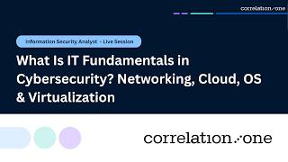 What Is IT Fundamentals in Cybersecurity? Networking, Cloud, OS &amp; Virtualization