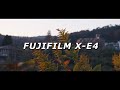 X-E4 - Cinematic Snap Film 4K