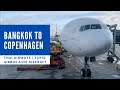 Thai Airways | TG 950 | Bangkok, Thailand to Copenhagen Denmark