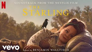 Benjamin Wallfisch - The Starling | The Starling (Soundtrack from the Netflix Film)