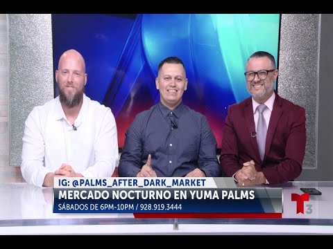 Visita el Mercado Nocturno de en el Yuma Palms Mall todos los Sabados