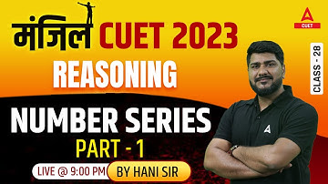 CUET 2023 | General Test | Reasoning | Number Series  | Part 1 | By Hani Sharma Sir