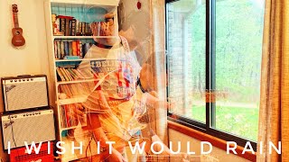 “I Wish It Would Rain” Saturday Jam