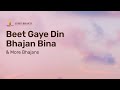 Beet gaye din bhajan bina  more bhajans  15minute bhakti