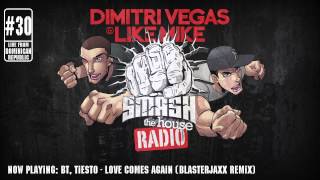 Dimitri Vegas  Like Mike  Smash The House Radio Ep 30