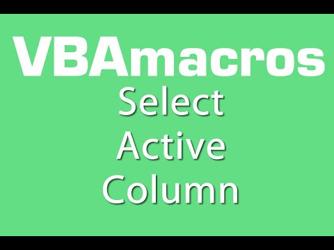 Select Active Column - VBA Macros - Tutorial - MS Excel 2007, 2010, 2013