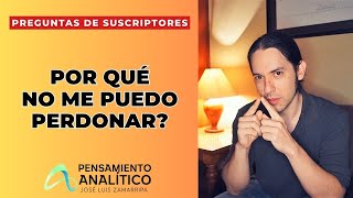 POR QUÉ NO ME PUEDO PERDONAR? | Preguntas de suscriptores