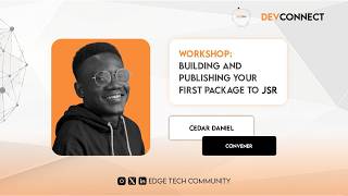 Cedar Daniel | Building And Publish Your First Package To JSR | DevConnect 2026