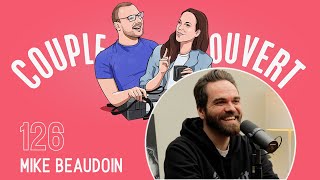 Couple Ouvert - Mike Beaudoin