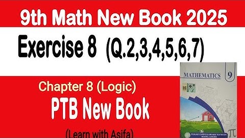 9Th Class Math New Book 2025 Exercise 8 || PCTB || Logic || Punjab Board