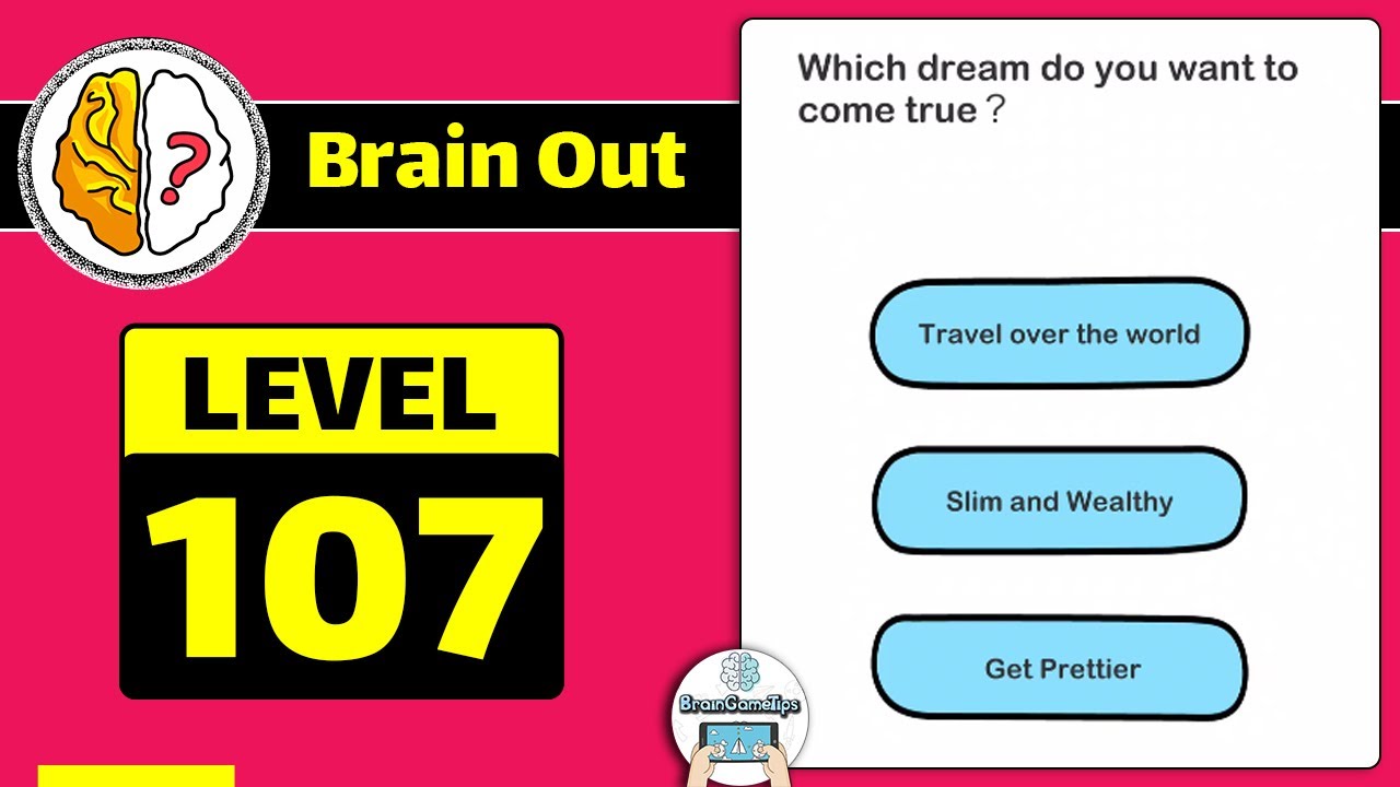 Brain Out -Tricky riddle games - Level 107 Updated Solution