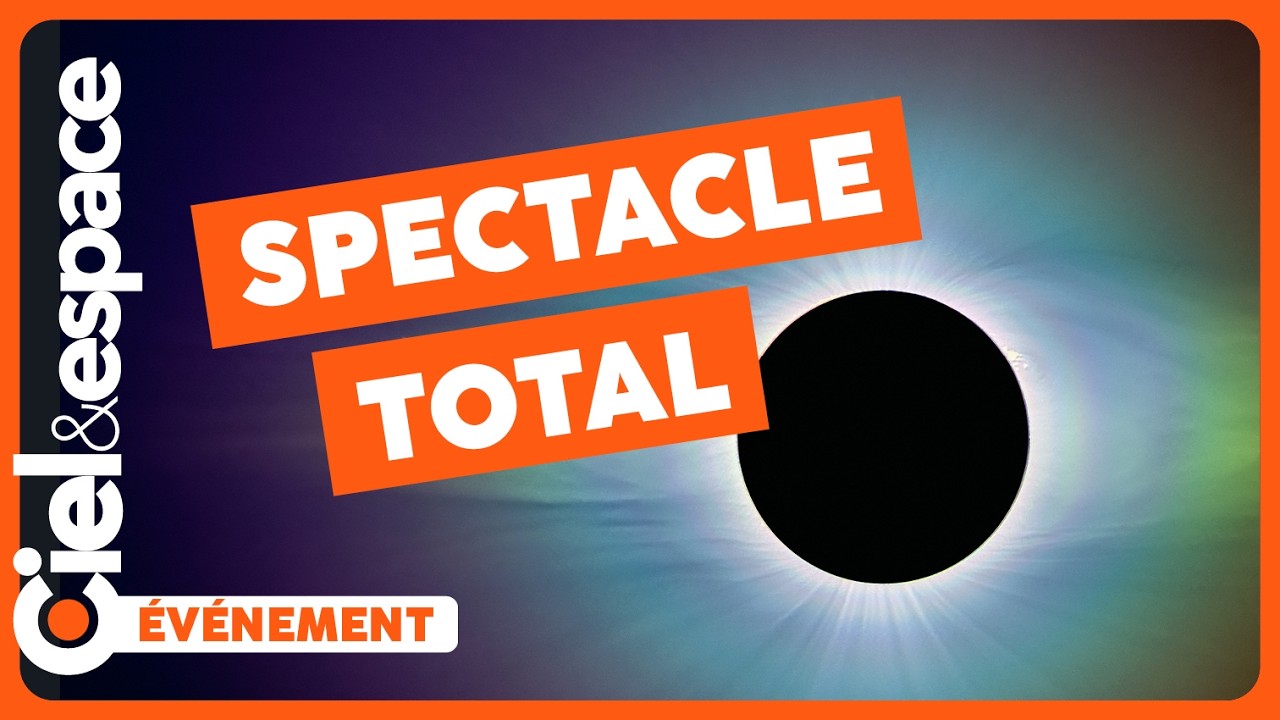 Pourquoi CETTE éclipse est IMMANQUABLE