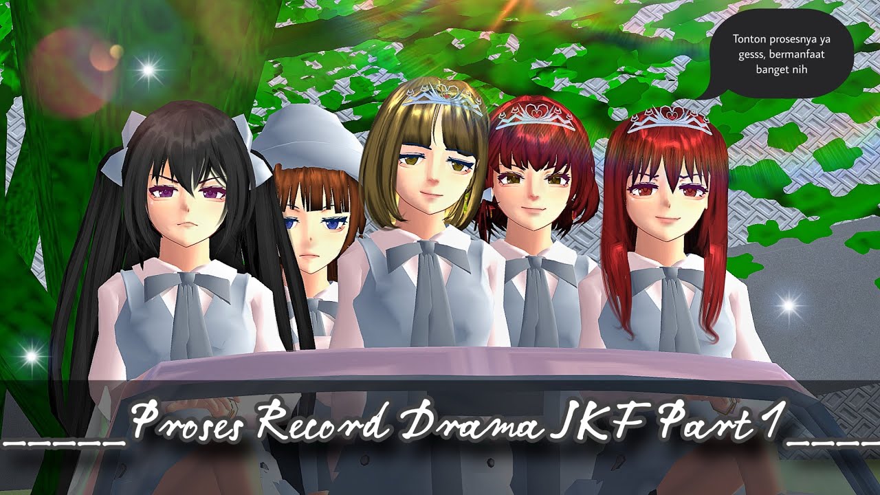 PROSES RECORD DIBALIK DRAMA JKF ||CANA GARDEN’S CHAOS|| PART 1 ||SAKURA SCHOOL SIMULATOR||