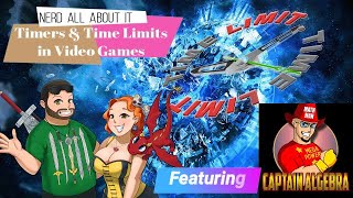 Nerd All About It -- Timers & Time Limits in Video Games -- feat. Captain Algebra