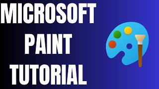 How to Use the New Microsoft Paint Desktop App - 2026 Microsoft Paint Tutorial