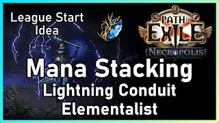 [PoE 3.24] Mana Stacking Lightning Conduit Elementalist | League Start Build IDEA | Necropolis