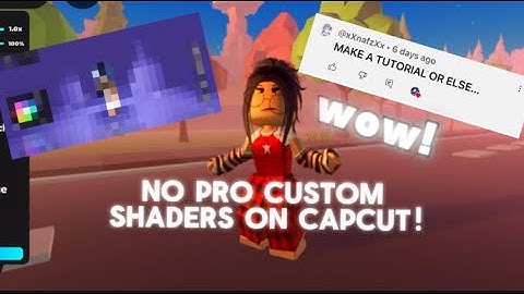 HOW DO MAKE CUSTOM NO PRO SHADERS ON CAPCUT!! 😱✨