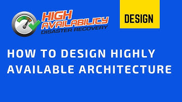 How to design Highly Available Architecture? | High Availability & Disaster Recovery | Tech Primers