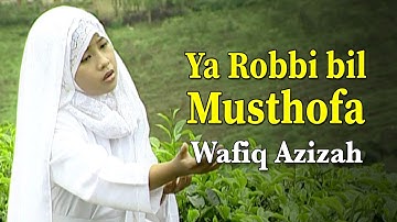 Wafiq Azizah - Ya Robbi Bil Mustofa (Official Music Video) | Sholawat Populer