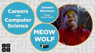 Careers with Computer Science: Design Technologist at Meow Wolf
