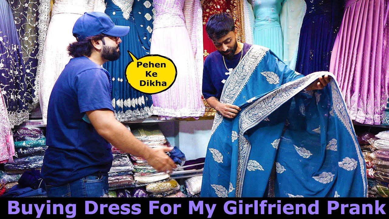 Buying Dress For My Girlfriend Prank | Humanitarians