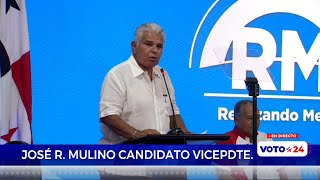 Discurso de José Raúl Mulino tras ser ratificado compañero de fórmula de Ricardo Martinelli