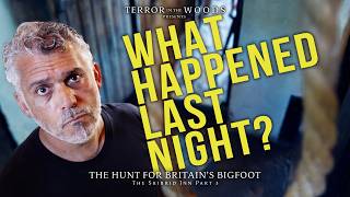 The Skirrid Inn Part 3 - The Hunt for Britain's Bigfoot
