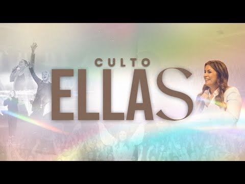 Culto ELLAS -