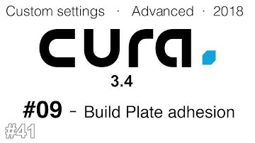 Cura advanced settings 2018 – #09  Build Plate Adhesion