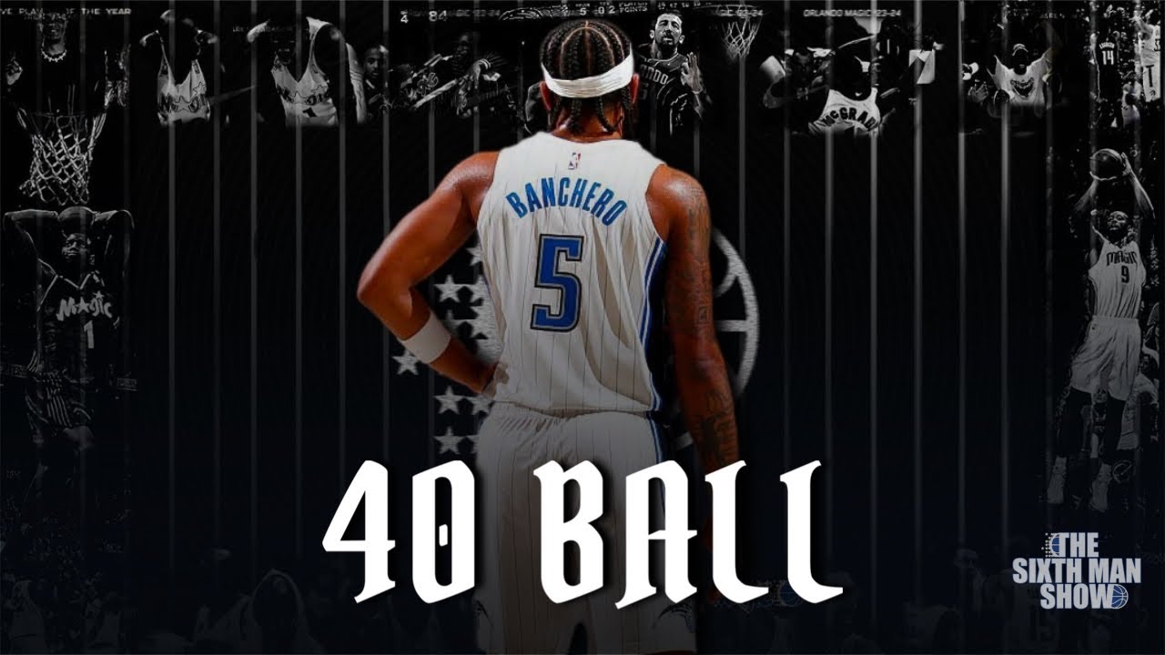EP. 372 40 Ball Orlando Magic Podcast YouTube