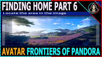 Finding Home Part 6 - Avatar Frontiers of Pandora