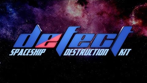 Defect: Spaceship Destruction Kit