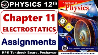 Assignments | Chapter 11 Electrostatics l 2nd Year Physics | Federal Board &amp; All Other Boards