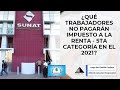 ¿QUÉ TRABAJADORES NO PAGARÁN IMPUESTO A LA RENTA - 5TA CATEGORÍA EN EL 2021? - CASO DE APLICACIÓN