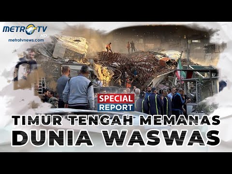 SPECIAL REPORT - TIMUR TENGAH MEMANAS, DUNIA WASWAS [FULL]