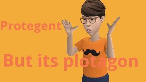 Protegent but its plotagon