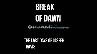 Watch Travis The Last Day video