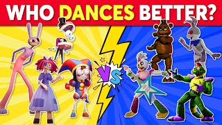 Who DANCES Better? 💃🎶 The Amazing Digital Circus VS Five Nights at Freddy's | TADC vs FNAF Edition