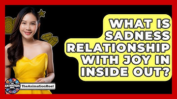 What Is Sadness Relationship With Joy In Inside Out? - The Animation Reel