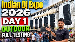 Indian Dj Expo Delhi 2026 day 1 outdoor full testing India Dj Expo 2026 testing #DjTechBihar