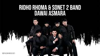 Ridho Rhoma & Sonet 2 Band - Dawai Asmara (Official Audio)