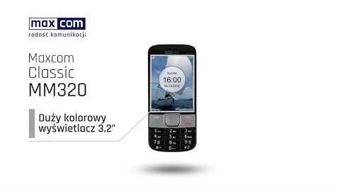 Prezentacja telefonu Maxcom Comfort MM320 PL