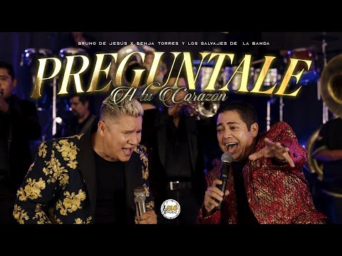 Bruno El Numero 1 x Benja Torres Y Los Salvajes De La Banda - Preguntale A Tu Corazóns