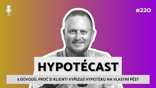 #220 Pět nejčastějších důvodů, proč si hypotéku vyřídit na vlastní pěst #hypoteka #hypotéka