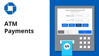 Chase ATM – Payments : How to Make Payments at a Chase ATM