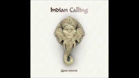 OPEN SOURCE - Indian Calling (FULL ALBUM 2016)