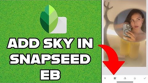 How to Add Sky in Snapseed 2024?